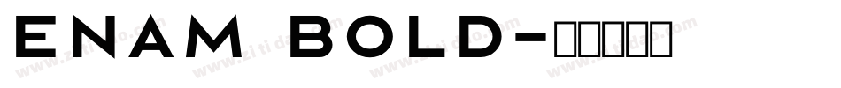 Enam Bold字体转换